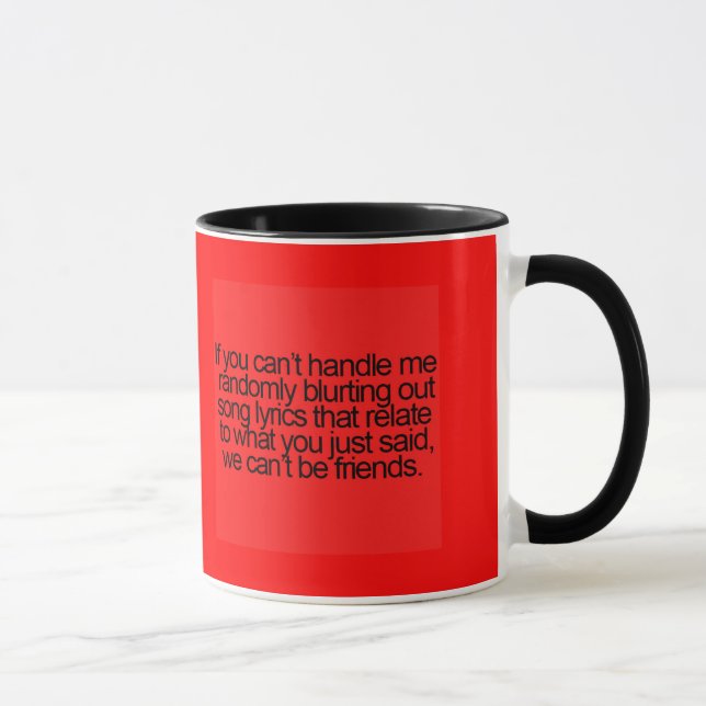 FUNNY FRIENDSHIP QUOTES RANDOMLY BLURTING OUT LYRI MUG (Right)