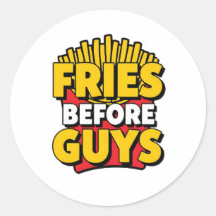 Funny "Fries Before Guys" Quote Classic Round Sticker