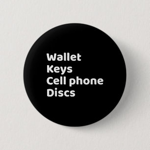 Funny Frisbee Golf Checklist Wallet Keys Cellphone 6 Cm Round Badge