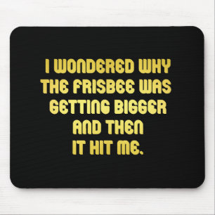 Funny Frisbee Joke Mouse Pad