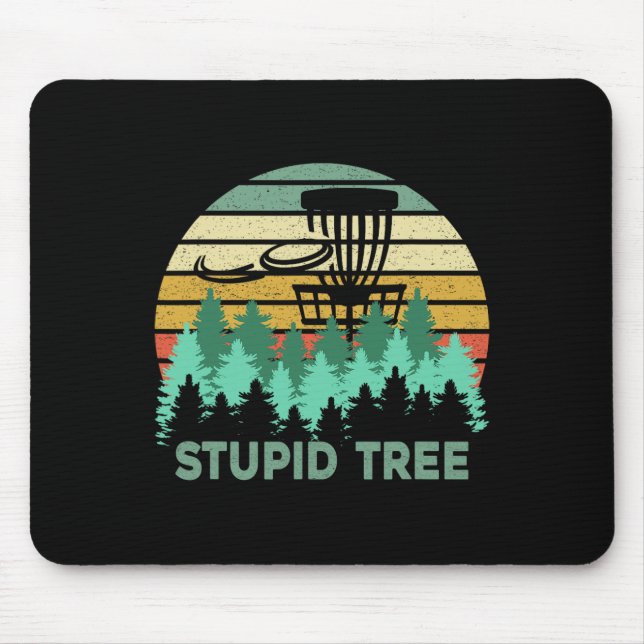 Funny Frisbee Stupid Tree Disc Golf Gift Flying Di Mouse Pad (Front)