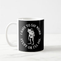 Funny Frog Coffee Say Weird Stuff Vintage Humour