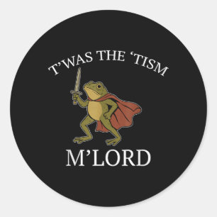 Funny Frog Graphic TWAS The Tism M Lord Classic Round Sticker