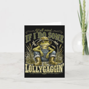 Funny frog lollygaggin country living southern card