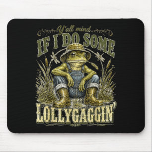 Funny frog lollygaggin country living southern mouse pad