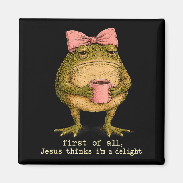 Funny Frog Meme First Of Jesus Thinks A Delight Magnet (Front)