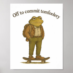 Funny Frog Meme Silly Dark Humor Off To Commit Tom Poster