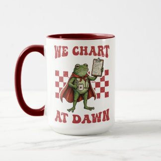 Funny Frog Nurse We Chart At Dawn RN Humour Mug