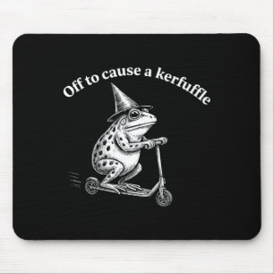 Funny frog quote mischief humor whimsical scooter mouse pad