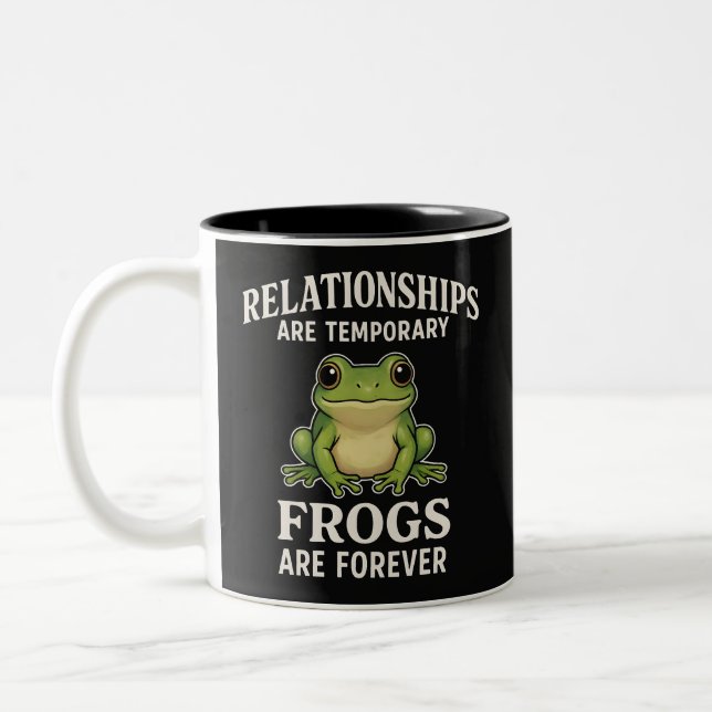 Funny Frog Quote Mug - Relationships Are Temporary (Left)
