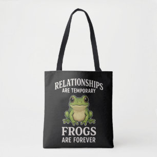 Funny Frog Quote Mug - Relationships Are Temporary Tote Bag