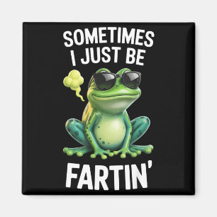 Funny Frog - Sometimes I Just Be Fartin' Magnet