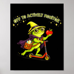 Funny frog teacher actively monitor classroom poster