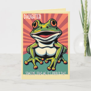 Funny Frog Toad Croak Daughter Happy Birthday Card