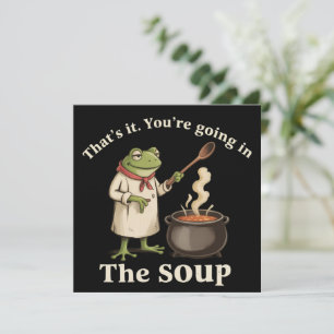 Funny Frog You're Going in the Soup Cottagecore  Invitation
