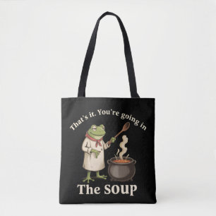 Funny Frog You're Going in the Soup Cottagecore  Tote Bag