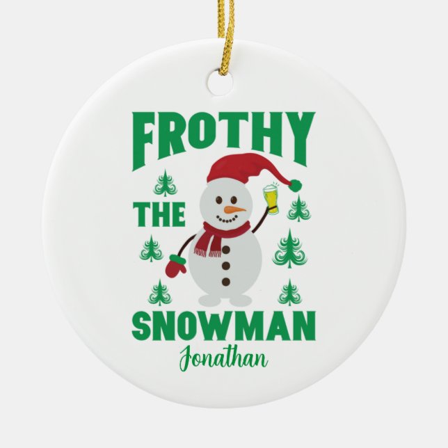 Funny Frothy the Snowman  Personalised  Ceramic Ornament (Front)