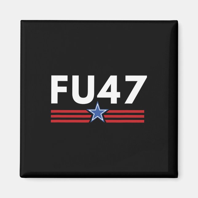 Funny Fu47 Anti Trump Patriotic Pro Harris Democra Magnet (Front)