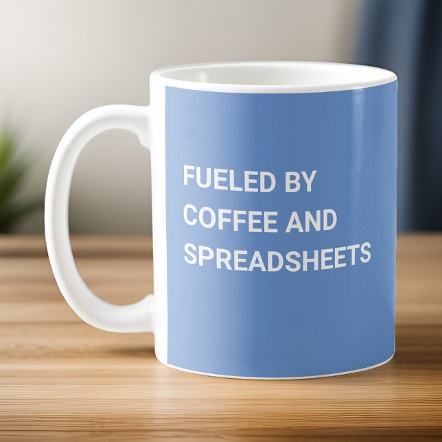 Funny Fuelled By Coffee and Spreadsheets Light Blu Mug (Creator Uploaded)