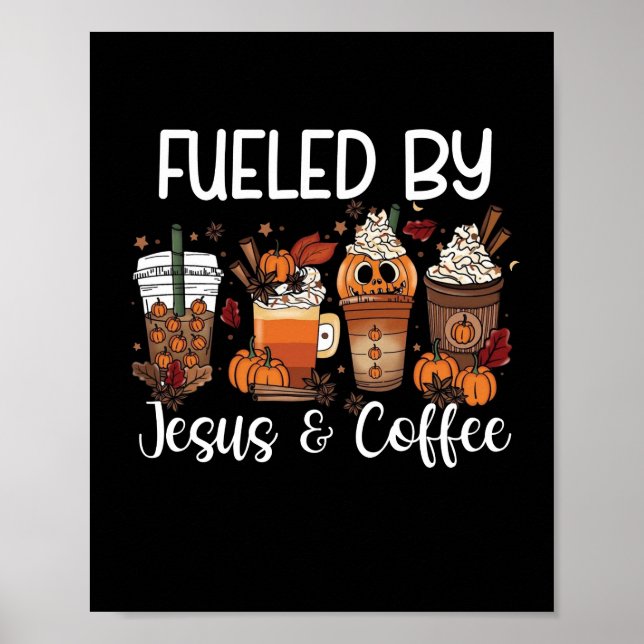 Funny Fuelled By Coffee Jesus Caffeine Lover Thank Poster (Front)