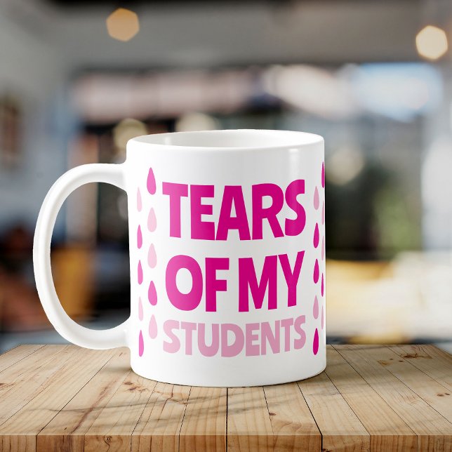 Funny Fuelled by Student Tears –The Perfect Teache Coffee Mug (Creator Uploaded)