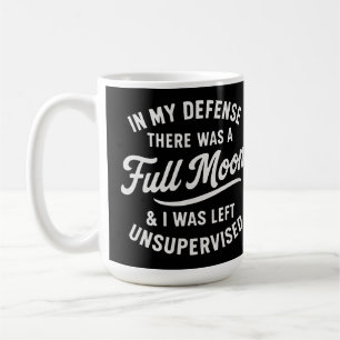 Funny Full Moon & Unsupervised Witch Quote [ Coffee Mug