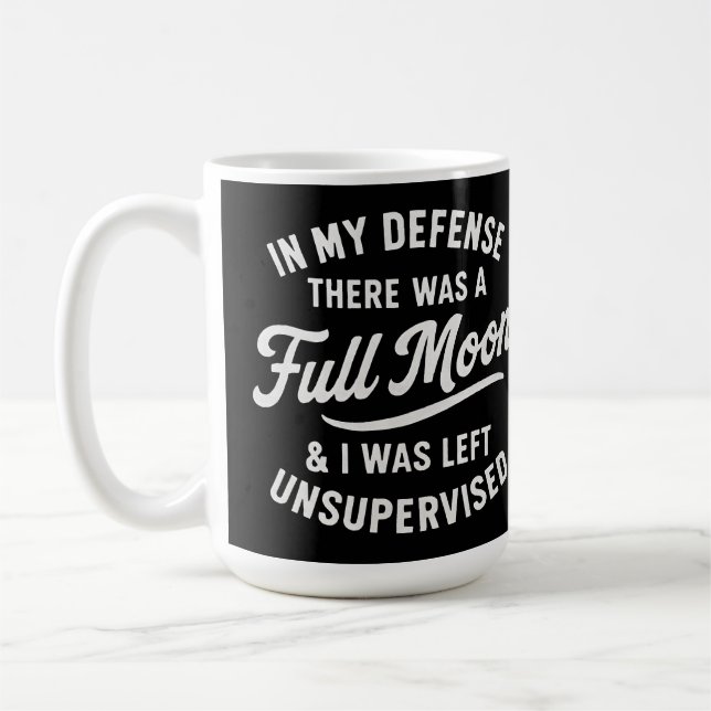 Funny Full Moon & Unsupervised Witch Quote [ Coffee Mug (Left)