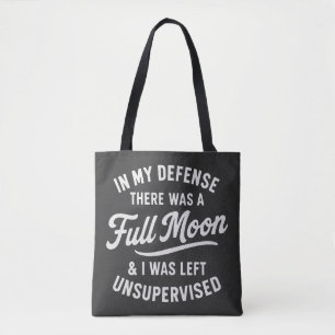 Funny Full Moon & Unsupervised Witch Quote [ Tote Bag