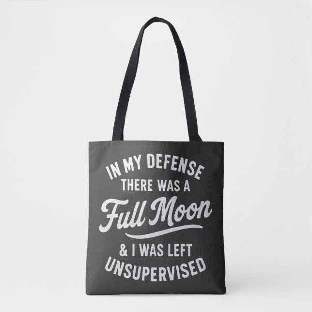 Funny Full Moon & Unsupervised Witch Quote [ Tote Bag (Front)