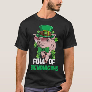 Funny Full Of Shenanigans Pig St Patrick's Day T-Shirt
