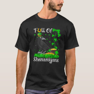 Funny Full Of Shenanigans Raven Bird St Patrick's T-Shirt