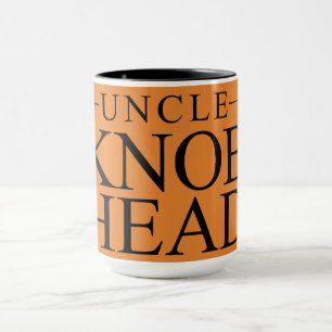 Funny Fun Uncle Quote - Uncle Knob Head - Mug
