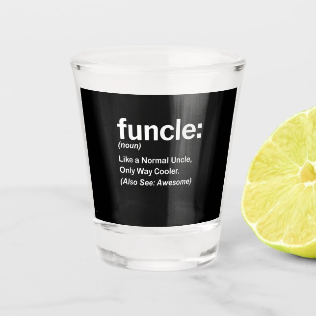 Funny Funcle Definition Gift | Uncle Gifts Shot Glass (Front)