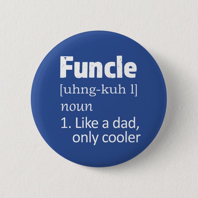 Funny Funcle Uncle saying button (Front)