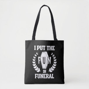 Funny Funeral Director Humor Mortician Mortuary Tote Bag