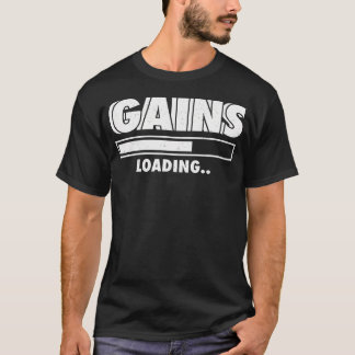 Funny Gains Loading Lifting Fitness Gym Workout Sh T-Shirt