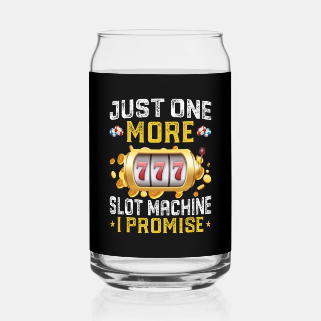 Funny gambling Casino just one more  Can Glass (Front)