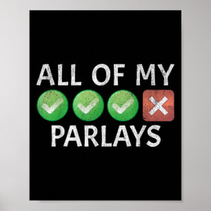 Funny Gambling Srts Betting Parlay Can't Win Joke  Poster