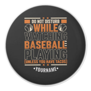 Funny Game Day Don't Disturb Unless You Have Tacos Ceramic Knob