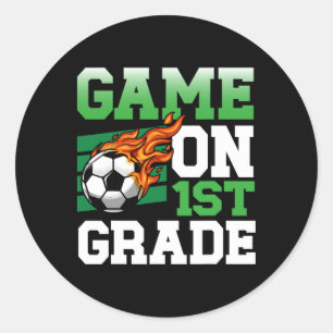 Funny Game On 1st Grade Soccer Sports Ck To School Classic Round Sticker