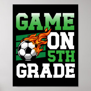Funny Game On 5th Grade Soccer Sports Ck To School Poster