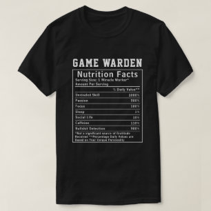 Funny Game Warden Nutrition Facts Staff Worker T-Shirt
