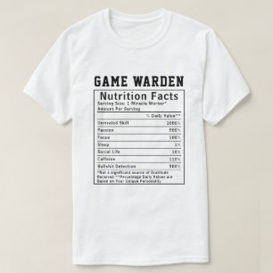Funny Game Warden Nutrition Facts Staff Worker T-Shirt