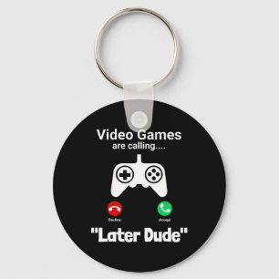 Funny Gamer Call Screen – “later Dude” Controller  Key Ring
