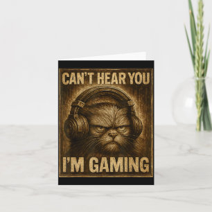 Funny Gamer Cat Men Women Boys Can't Hear You Vide Card