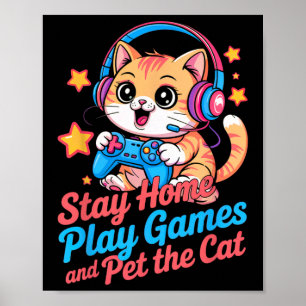 Funny Gamer Cat Stay Home2  Poster
