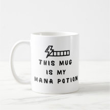 Funny Gamer Coffee Mug This Mug Is My Mana Potion