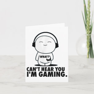 Funny Gamer -for Boys 8-12 Can't Hear You I'm Gami Card
