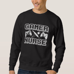 Funny Gamer For Men Women Cool Nurse Video Game Sweatshirt