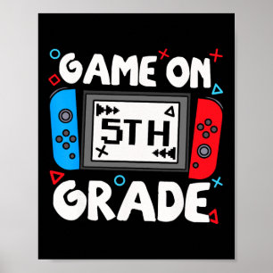 Funny Gamer Game On 5th Grade Ck To School Kids Bo Poster